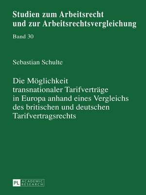 cover image of Die Möglichkeit transnationaler Tarifverträge in Europa anhand eines Vergleichs des britischen und deutschen Tarifvertragsrechts